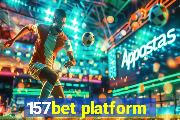 157bet platform